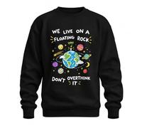 Printera Felpa con scritta "We Live On A Floating Rock Space" | Don't Overthink It, pianeti, terra, sistema solare, galassia, cosmo, astronomia, universo, stelle, consapevolezza, filosofia