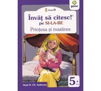 Printesa si mazarea. Invat sa citesc pe silabe. Nivelul 0 - Hans Christian Andersen