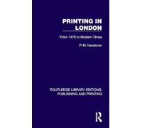 Printing in London: From 1476 to Modern Times