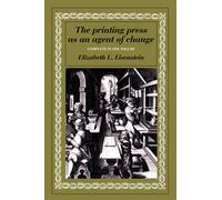 Elizabeth L. Eisenstein The Printing Press as an Agent of Change (Tascabile)