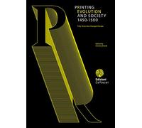 Printing revolution 1450-1500. I cinquant'anni che hanno cambiato l'Europa