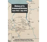 Printing Service Brit History of 7th Armoured Division June 1943 - J (Tascabile)