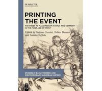 Printing the Event: The Press as Mass Medium in Italy and Germany in the First Age of Print