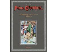 Prinz Eisenherz. Hal Foster Gesamtausgabe - Band 6: Jahrgang 1947/1948 Bd.6. Originalgetreue, farbige Reproduktion der amerikanischen Sonntagsseiten