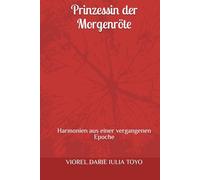 Prinzessin der Morgenröte: Harmonien aus einer vergangenen Epoche