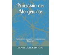 Prinzessin der Morgenröte: Harmonien aus einer vergangenen Epoche
