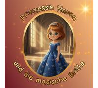 Prinzessin Hanna und die magische Brille