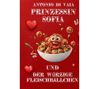 PRINZESSIN SOFIA UND DER WÜRZIGE FLEISCHBÄLLCHEN