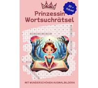 Prinzessin Wortsuch Rätsel Buch: Wortsuchrätsel mit leicht lesbarer Schrift | Prinzessin, Fee, Zauber und mehr | für Mädchen ab 6 Jahre | Ideal als ... 74 Seiten | 33 Rätsel | Geburtstagsgeschenk