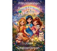 Prinzessinnen Bella, Mali und Emily