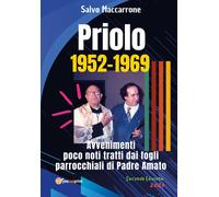 Priolo 1952-1969. Avvenimenti poco noti tratti dai fogli parrocchiali di P...