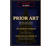 PRIOR ART: Before BEZOS, Before PRICELINE. Before the world could see it.