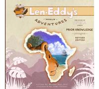 Prior Knowledge: Len Eddy's World Adventures The Story of Africa Younger’s (Revised Edition)