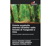 Prioria oxyphylla (Harms) Breteler nelle foreste di Yangambi e Uma: Struttura spaziale e rigenerazione naturale