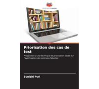 Priorisation des cas de test: Proposition d'une technique de priorisation basée sur l'optimisation des colonies d'abeilles