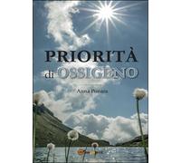 Priorità di ossigeno di Anna Ponara, 2016, Youcanprint