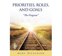 Priorities, Roles, and Goals: "The Program"