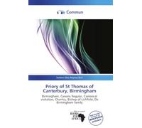 Priory of St Thomas of Canterbury, Birmingham: Birmingham, Canons Regular, Canonical visitation, Chantry, Bishop of Lichfield, De Birmingham family