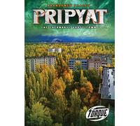 Pripyat: The Chernobyl Ghost Town