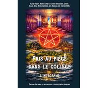 Pris au piège dans le collège. (L'intégrale)