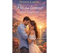 Pris dans l'amour pour toujours