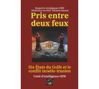 Pris entre deux feux: Six États du Golfe et le conflit israélo-iranien