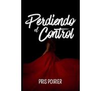 Pris Poirier Perdiendo el Control (Tascabile)