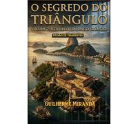 Prisão de Tiradentes: O Segredo do Triângulo: A Devassa: 7
