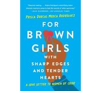 Prisca Dorcas Mojica Ro For Brown Girls with Sharp Edges and Tender (Tascabile)