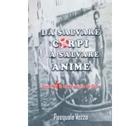 Prisca Vozza Da Salvare Corpi a Salvare Anime (Tascabile)