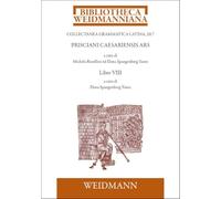 Prisciani Caesariensis Ars. LIBER VIII: Introduzione, testo critico e traduzione a cura di Elena Spangenberg Yanes: VI.20.7