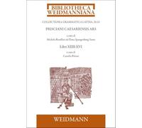 Prisciani Caesariensis Ars. LIBRI XIIII-XVI: Introduzione, testo critico e traduzione a cura di Camilla Poloni: VI.20.10