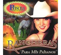 Priscila Y Sus Balas De Plata - Rancheras Para Mas Paisanos