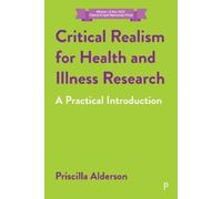 Priscilla Alderson Critical Realism for Health and Illness Research (Tascabile)