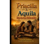 Priscilla and Aquila: Fire in the Fellowship