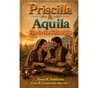 Priscilla and Aquila: Fire in the Fellowship