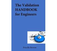 Priscilla Browne The Validation HANDBOOK for Engineers (Tascabile)