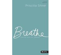 Priscilla C. Shirer Breathe Member Book (Tascabile)