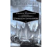 Priscilla C. Shirer Detwile Prince Warriors and the Unseen Realm, Th (Tascabile)