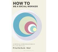 Priscilla Dunk-West How to be a Social Worker (Tascabile)