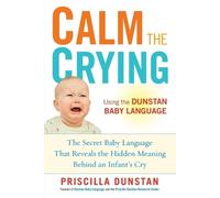 Priscilla Dunstan Calm the Crying (Tascabile)