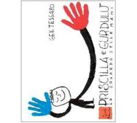 Priscilla e Gurdulù. Lo sguardo delle mani. Ediz. illustrata. Con DVD