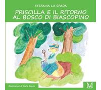 Priscilla e il ritorno al bosco di Biancospino
