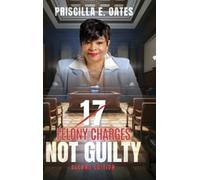 Priscilla E Oates 17 Felony Charges (Copertina rigida)