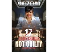 Priscilla E Oates 17 Felony Charges (Tascabile)