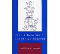 Priscilla K. Shontz The Librarian's Career Guidebook (Tascabile)
