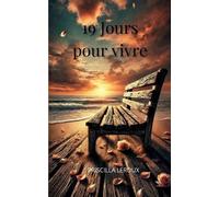 Priscilla LeRoux 19 jours pour vivre (Tascabile)