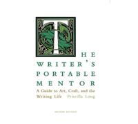 Priscilla Long The Writer's Portable Mentor (Tascabile)
