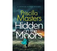 Priscilla Masters HIDDEN ON THE MOORS a gripping murder mystery (Tascabile)
