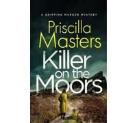 Priscilla Masters KILLER ON THE MOORS a gripping murder mystery (Tascabile)